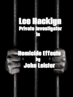 cover image of Lee Hacklyn Private Investigator in Homicide Effects